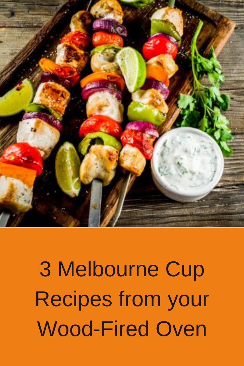 3 Melbourne Cup Recipes from your Wood-Fired Oven that Everyone Will Enjoy!
